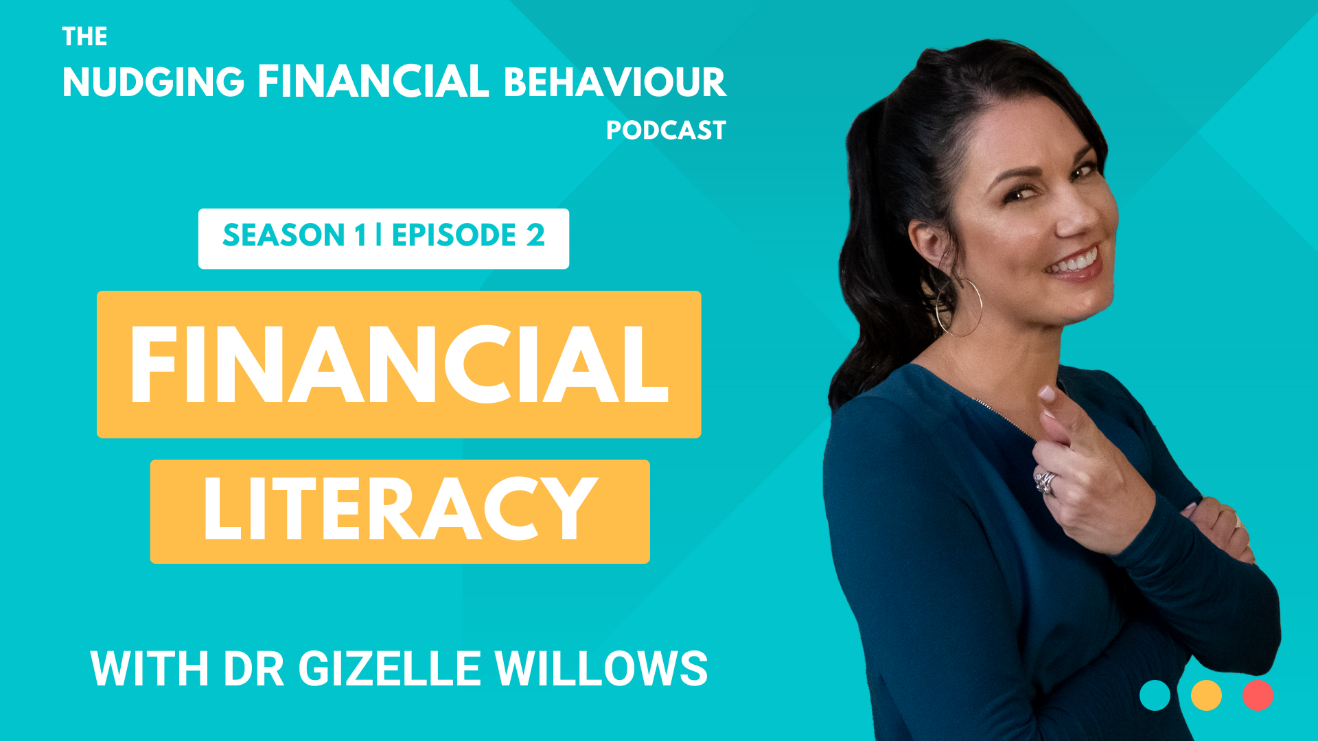 Financial literacy on the Nudging Financial Behaviour podcast