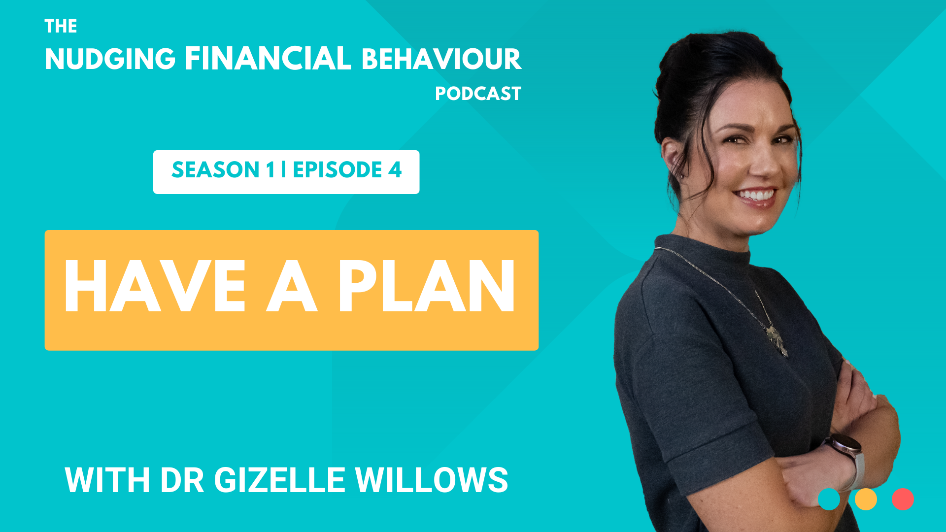 Have a plan on the Nudging Financial Behaviour podcast