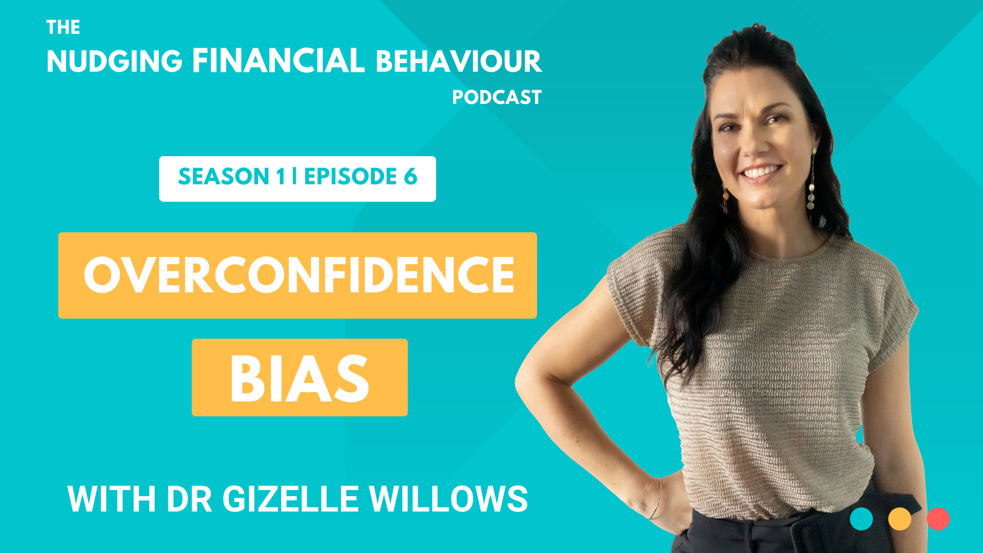 Overconfidence bias on the Nudging Financial Behaviour podcast